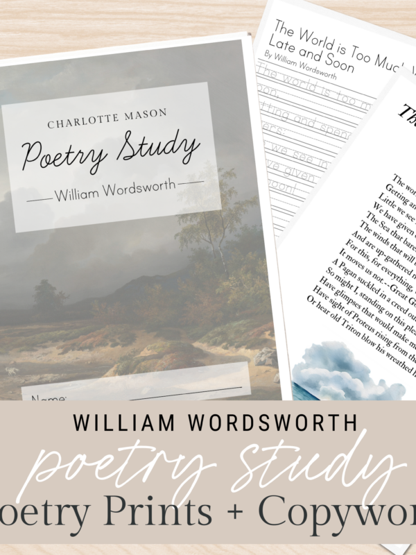 Poetry Study | William Wordsworth | Charlotte Mason Poetry Study